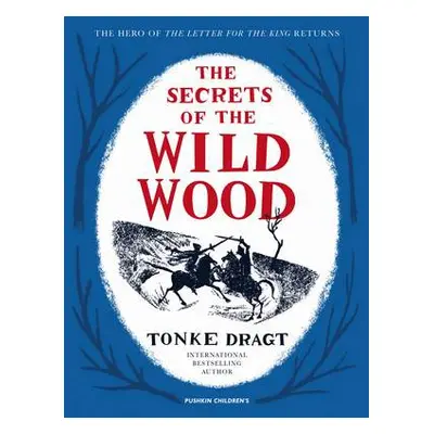 Secrets of the Wild Wood - Dragt, Tonke (Author)