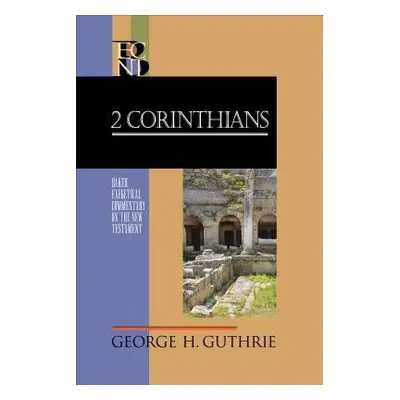 2 Corinthians - Guthrie, George H. a Yarbrough, Robert a Stein, Robert