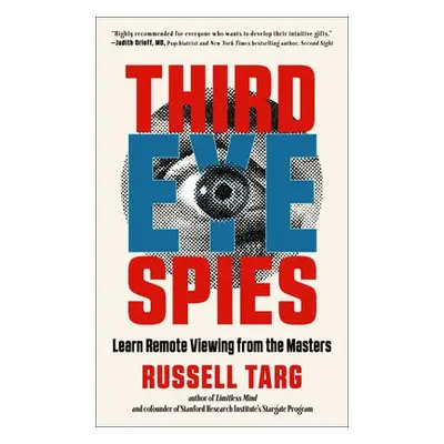 Third Eye Spies - Targ, Russell (Russell Targ)