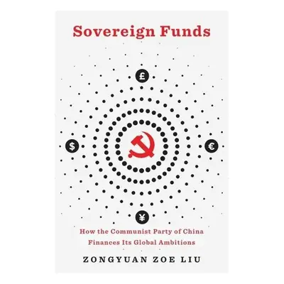 Sovereign Funds - Liu, Zongyuan Zoe