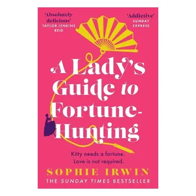 Lady’s Guide to Fortune-Hunting - Irwin, Sophie