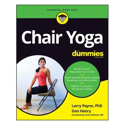 Chair Yoga For Dummies - Payne, Larry, PhD a Henry, Don