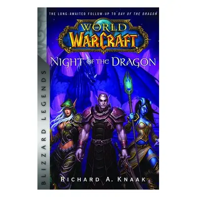 World of Warcraft: Night of the Dragon - Knaak, Richard A.