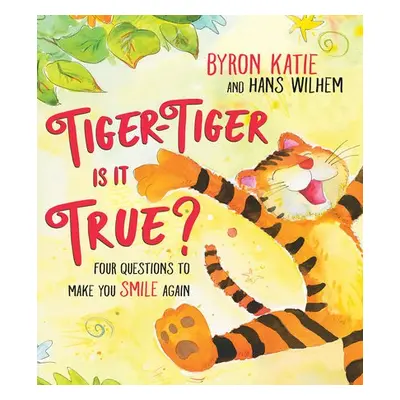 Tiger-Tiger, Is It True? - Katie, Byron a Wilhelm, Hans