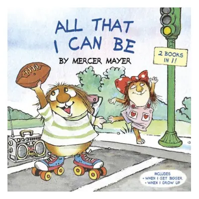 All That I Can Be (Little Critter) - Mayer, Mercer