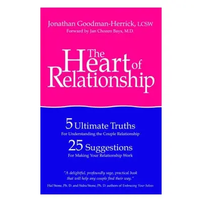 Heart of Relationship - Goodman-Herrick, Jonathan a Bays, Jan Chozen