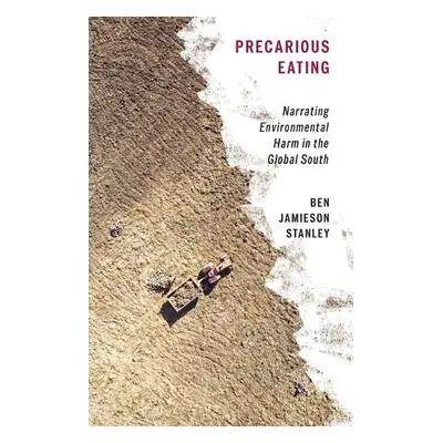 Precarious Eating - Stanley, Ben Jamieson