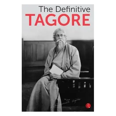 DEFINITIVE TAGORE - Tagore, Rabindranath