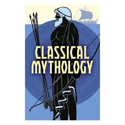 Classical Mythology - Hawthorne, Nathaniel a Bird, M. M. a Moncrieff, Hope a Turnbull, V.C.