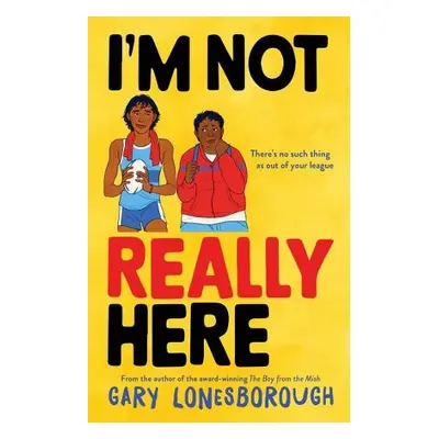 I'm Not Really Here - Lonesborough, Gary