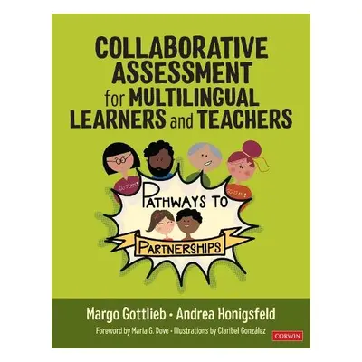 Collaborative Assessment for Multilingual Learners and Teachers - Gottlieb, Margo a Honigsfeld, 