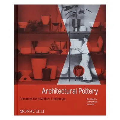 Architectural Pottery - Chavkin, Daniel a Head, Jeffrey a Lauria, Jo