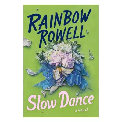 Slow Dance - Rowell, Rainbow