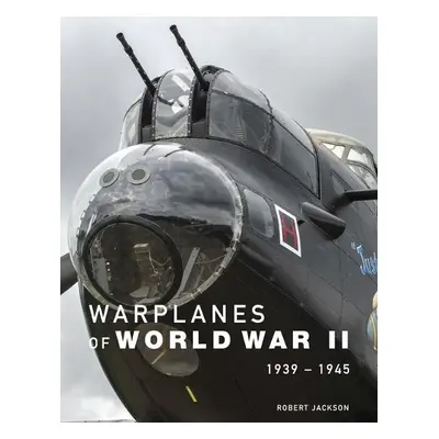 Warplanes of World War II - Jackson, Robert