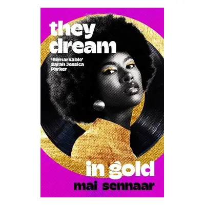 They Dream In Gold - Sennaar, Diabou Mai