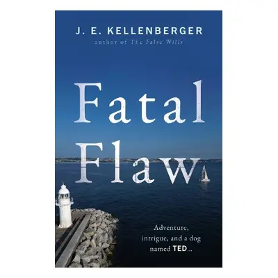 Fatal Flaw - Kellenberger, J.E.