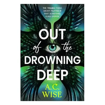 Out of the Drowning Deep - Wise, A.C