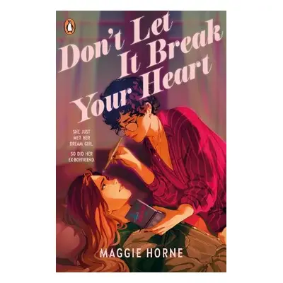 Don't Let It Break Your Heart - Horne, Maggie