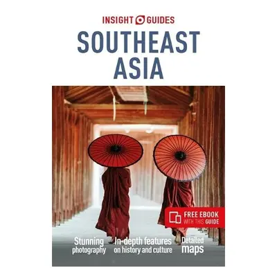 Insight Guides Southeast Asia: Travel Guide with Free eBook - Insight Guides