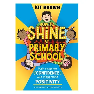 How to Shine at Primary School - Brown, Kit