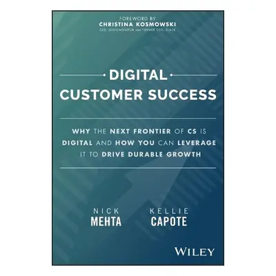 Digital Customer Success - Mehta, Nick a Capote, Kellie