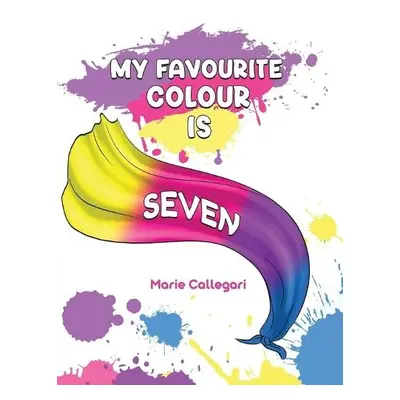 My Favourite Colour is Seven - Callegari, Marie