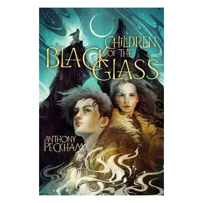 Children of the Black Glass - Peckham, Anthony