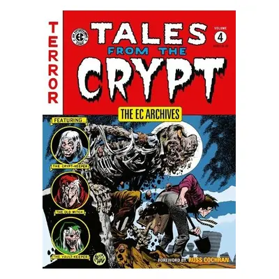 Ec Archives: Tales From The Crypt Volume 4 - Feldstein, Al a Gaines, William