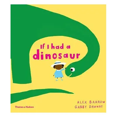 If I had a dinosaur - Dawnay, Gabby