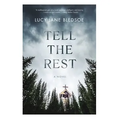 Tell the Rest - Bledsoe, Lucy Jane