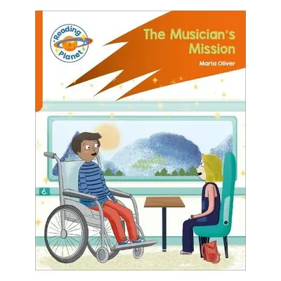 Reading Planet: Rocket Phonics – Target Practice - The Musician's Mission - Orange - Oliver, Mar