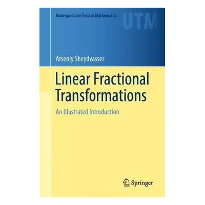 Linear Fractional Transformations - Sheydvasser, Arseniy