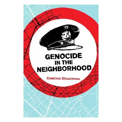 Genocide in the Neighborhood - Situaciones, Colectivo