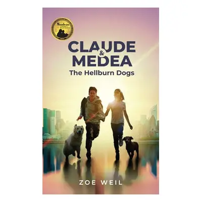 Claude a Medea - Weil, Zoe (Zoe Weil)