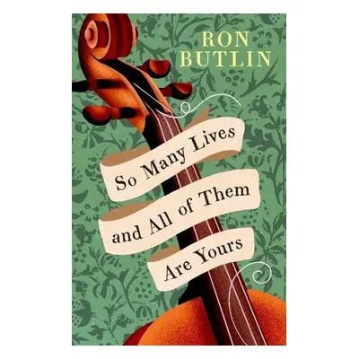 So Many Lives and All of Them Are Yours - Butlin, Ron