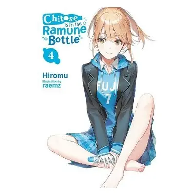 Chitose Is in the Ramune Bottle, Vol. 4 - Hiromu