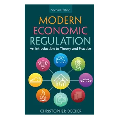 Modern Economic Regulation - Decker, Christopher (University of Oxford)