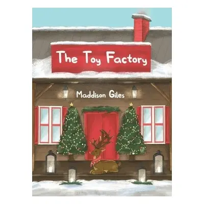 Toy Factory - Giles, Maddison