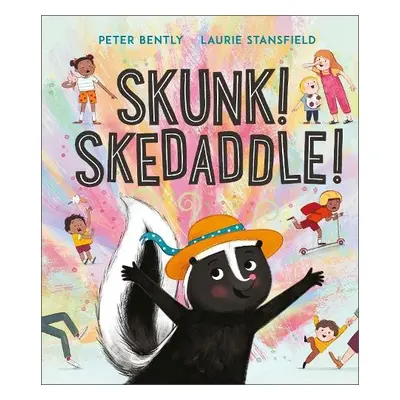 Skunk! Skedaddle! - Bently, Peter