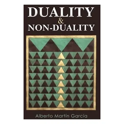 Duality a Non-Duality - Garcia, Alberto Martin