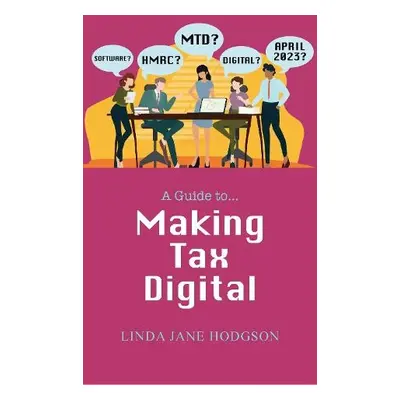 Making Tax Digital - Hodgson, Linda Jane