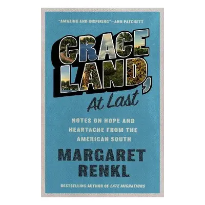 Graceland, At Last - Renkl, Margaret