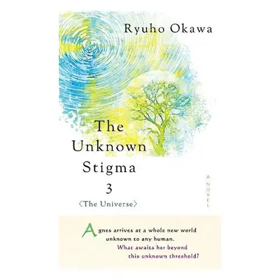 Unknown Stigma 3 (the Universe) - Okawa, Ryuho