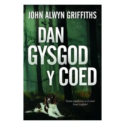 Dan Gysgod y Coed - Griffiths, John Alwyn