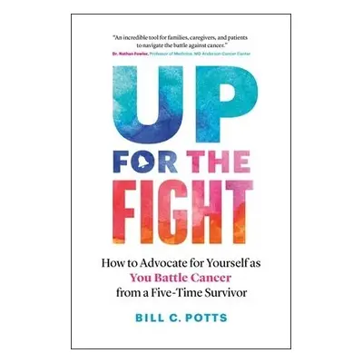 Up for the Fight - Potts, Bill C.