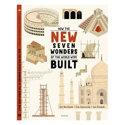 How the New Seven Wonders of the World Were Built - Bartunek, Jiri a Velcovsky, Tom