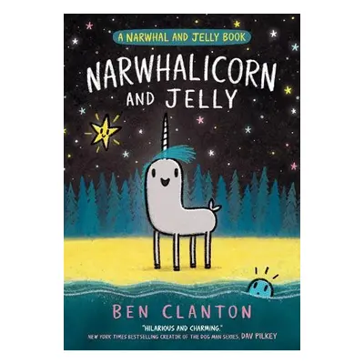 NARWHALICORN AND JELLY - Clanton, Ben