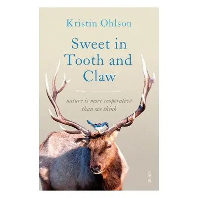 Sweet in Tooth and Claw - Ohlson, Kristin