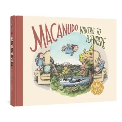 Macanudo: Welcome to Elsewhere - Liniers