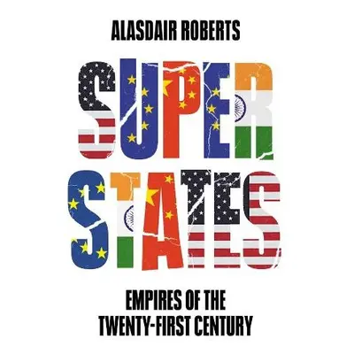 Superstates - Roberts, Alasdair